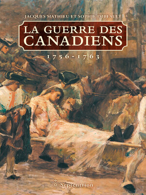 cover image of Guerre des Canadiens. 1756-1763 (La)